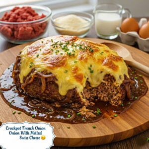 Crockpot French Onion Meatloaf with Melted Swiss Cheese